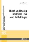 Image for Shoah und Dialog bei Primo Levi und Ruth Kluger