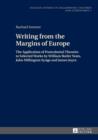 Image for Writing from the margins of Europe: the application of postcolonial theories to selected works by William Butler Yeats, John Millington Synge and James Joyce : Volume 1