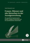 Image for Frauen, Maenner und alte Menschen in der Anzeigenwerbung: Die sprachliche Repraesentation sozialer Gruppen in deutschen und US-amerikanischen Zeitschriften