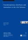 Image for Transdisciplinary Interfaces and Innovation in the Life Sciences : 5