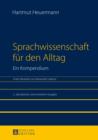 Image for Sprachwissenschaft fuer den Alltag: Ein Kompendium- Unter Mitarbeit von Alexander Graebner- 3., aktualisierte und erweiterte Ausgabe