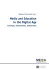 Image for Media and education in the digital age: concepts, assessments, subversions