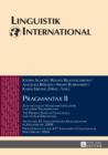 Image for Pragmantax II: Zum aktuellen Stand der Linguistik und ihrer Teildisziplinen- Akten des 43. Linguistischen Kolloquiums in Magdeburg 2008- The Present State of Linguistics and its Sub-Disciplines- Proceedings of the 43 rd  Linguistics Colloquium, Magdeburg