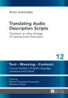 Image for Translating audio description scripts: translation as a new strategy of creating audio description : 12