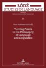Image for Turning Points in the Philosophy of Language and Linguistics