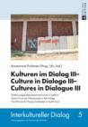 Image for Kulturen im Dialog III - Culture in Dialogo III - Cultures in Dialogue III: Drittes JungakademikerInnen-Forum in Suedtirol- Terzo Forum per Neolaureati in Alto Adige- Third Forum for Young Graduates in South Tyrol