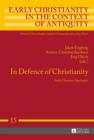 Image for In defence of Christianity: early Christian apologists
