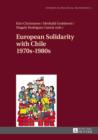 Image for European solidarity with Chile, 1970s-1980s : volume 3