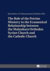 Image for The Role of the Petrine Ministry in the Ecumenical Relationship between the Malankara Orthodox Syrian Church and the Catholic Church