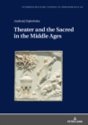 Image for Theater and the Sacred in the Middle Ages