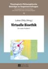 Image for Virtuelle Bioethik: Ein reales Problem?