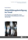 Image for Weiterbildungsbeteiligung im Trend: Die Teilnahme von Akademiker_innen an beruflicher Weiterbildung im Zeitverlauf - 1991 bis 2010 : 63