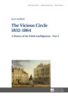 Image for The Vicious Circle 1832-1864: A History of the Polish Intelligentsia - Part 2