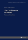 Image for The civil service in Poland: theory and experience