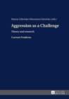 Image for Aggression as a challenge: theory and research : current problems