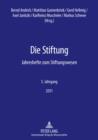 Image for Die Stiftung: Jahreshefte zum Stiftungswesen- 5. Jahrgang 2011 : 5