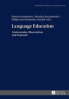 Image for Language Education: Controversies, Observations and Proposals