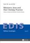 Image for Messianic Jews and their holiday practice: history, analysis and gentile Christian interest