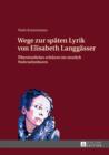 Image for Wege zur spaeten Lyrik von Elisabeth Langgaesser: Uebersinnliches erfahren im sinnlich Wahrnehmbaren