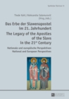 Image for Das Erbe der Slawenapostel im 21. Jahrhundert. The Legacy of the Apostles of the Slavs in the 21 st Century: Nationale und europaeische Perspektiven. National and European Perspectives
