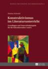 Image for Konstruktivismus im Literaturunterricht: Grundlagen und Unterrichtsbeispiele fuer die Sekundarstufen I und II