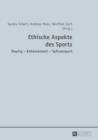 Image for Ethische Aspekte des Sports: Doping - Enhancement - Spitzensport