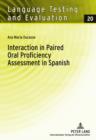 Image for Interaction in paired oral proficiency assessment in Spanish: rater and candidate input into evidence based scale development and construct definition