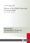 Image for History of the Polish-Lithuanian Commonwealth: state, society, culture