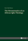 Image for The hermeneutics of an African-Igbo theology