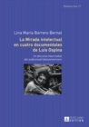 Image for La mirada intelectual en cuatro documentales de Luis Ospina: un discurso intermedial del audiovisual latinoamericano