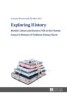 Image for Exploring History: British Culture and Society 1700 to the Present - Essays in Honour of Professor Emma Harris