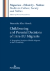 Image for Childbearing and Parental Decisions of Intra EU Migrants: A Biographical Analysis of Polish Migrants to the UK and Italy