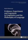 Image for Evidence, experiment, and argument in linguistics and the philosophy of language