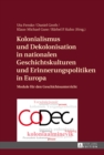 Image for Kolonialismus und Dekolonisation in nationalen Geschichtskulturen und Erinnerungspolitiken in Europa