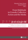 Image for From multitude to crowds: collective action and the media