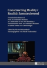 Image for Constructing reality: festschrift in honor of Prof. Dr. Friedrich Wallner in celebration of his 70th birthday