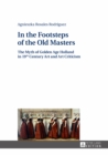 Image for In the footsteps of the old masters: the myth of golden age Holland in 19th century art and art criticism