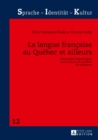 Image for La langue frandcaise au Quebec et ailleurs: Patrimoine linguistique, socioculture et modeles de reference