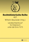 Image for Landrechtsentwurf fuer Oesterreich unter der Enns 1573