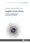 Image for English versus Slavic: Lexicon in a Morphological and Semantic Perspective