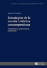Image for Estrategias de la novela historica contemporanea: pasado plural, postmemoria, pophistoria : Volume 15