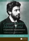 Image for Gustav Mahler&#39;s Mental World: A Systematic Representation - Translated by Ernest Bernhardt-Kabisch