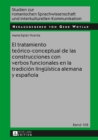 Image for El tratamiento teorico-conceptual de las construcciones con verbos funcionales en la tradicion linguistica alemana y espanola