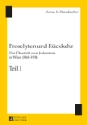 Image for Proselyten und Ruckkehr: der Ubertritt zum Judentum in Wien 1868-1914