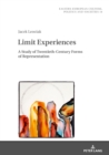 Image for Limit Experiences: A Study of Twentieth-Century Forms of Representation