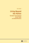 Image for Living beyond the nation European transnational social fields and identifications