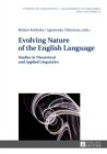Image for Evolving Nature of the English Language: Studies in Theoretical and Applied Linguistics : 4