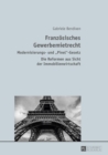 Image for Franzoesisches Gewerbemietrecht: Modernisierungs- und  Pinel>>-Gesetz - Die Reformen aus Sicht der Immobilienwirtschaft