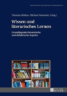 Image for Wissen und literarisches Lernen: Grundlegende theoretische und didaktische Aspekte