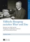 Image for Voelkische Bewegung zwischen Weser und Ems: Richard von Hoff und die Nordische Gesellschaft in Bremen und Nordwestdeutschland
